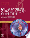 Mechanical Circulatory Support  A Companion to Braunwald s Heart Disease Ebook