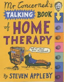 Mr Concerned s Book of Home Therapy