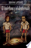 El Hu Rfano Y El Desterrado Spanish Edition 