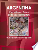 Argentina Export Import  Trade and Business Directory   Strategic Information and Contacts