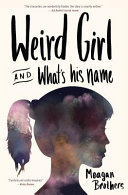 Weird Girl and What’s His Name