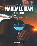The Mandalorian Cookbook
