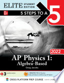 5 Steps to a 5: AP Physics 1 "Algebra-Based" 2022 Elite Student Edition