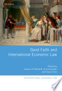 Good Faith and International Economic Law Book