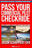 Pass Your Commercial Pilot Checkride Book