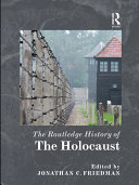 The Routledge History of the Holocaust