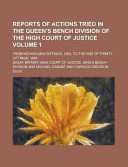 Reports of Actions Tried in the Queen's Bench Division of the High Court of Justice; from Michaelmas Sittings, 1882, to the End of Trinity Sittings, 1