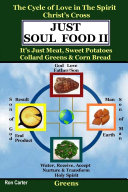 Just Soul Food II-Greens/Holy Spirit's Love-Christ's Cross