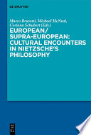 European Supra European  Cultural Encounters in Nietzsche   s Philosophy Book