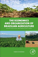 The Economics and Organization of Brazilian Agriculture Book