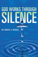 GOD Works Thru Silence