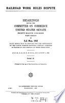 Railroad Work Rules Dispute  Hearings      88 1      July 23 27  29 31  1963 Book