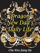 Dragon: New Dad's Daily Life
