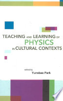 Teaching and Learning of Physics in Cultural Contexts