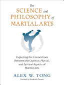 The Science and Philosophy of Martial Arts