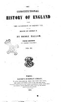 The Constitutional History of England from the Accession of Henry 7. to the Death of George 2. by Henry Hallam - 5. Ed., in Three Volumes