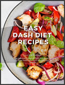 Easy Dash Diet Recipes Book