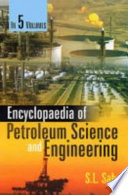 Encyclopaedia of Petroleum Science and Engineering
