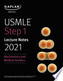 USMLE Step 1 Lecture Notes 2021: Biochemistry and Medical Genetics