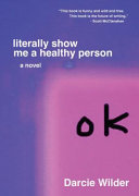 Literally Show Me a Healthy Person Book