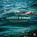 Camera & Craft: Learning the Technical Art of Digital Photography
