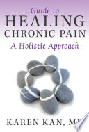 Guide To Healing Chronic Pain