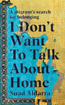 I Don t Want to Talk about Home Book
