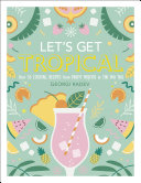 Let s Get Tropical