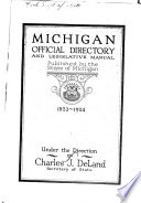 Michigan Official Directory and Legislative Manual for the Years ...