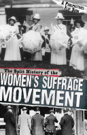 The Split History of the Women s Suffrage Movement