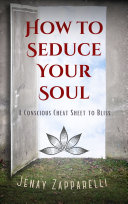 How to Seduce Your Soul