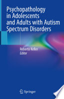 Psychopathology in Adolescents and Adults with Autism Spectrum Disorders Book