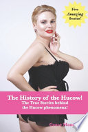 The History of the Hucow!