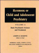 Handbook of Child and Adolescent Psychiatry, Basic Psychiatric Science and Treatment