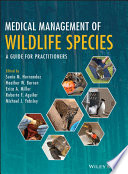 Medical Management of Wildlife Species Book