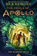 The Burning Maze (Trials of Apollo, The Book Three) poster