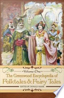 The Greenwood Encyclopedia of Folktales and Fairy Tales  3 Volumes  Book