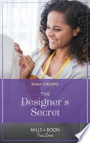 The Designer s Secret  Mills   Boon True Love   Small Town Secrets  Book 2 