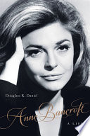 Anne Bancroft PDF Book By Douglass K. Daniel