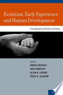 Evolution  Early Experience and Human Development Book