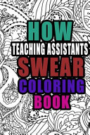 How Teaching Assistants Swear Coloring Book