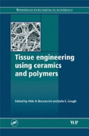 Tissue Engineering Using Ceramics and Polymers Book