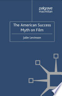 The American Success Myth on Film