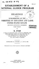 Establishment of a National Glider Program  Hearings Before a Subcommittee   on S  1749    Sept  30  Oct  1  7  and 8  1941   77 1 