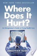 Where Does It Hurt? PDF Book By Jonathan Bush,Stephen Baker