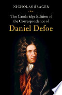 The Cambridge Edition of the Correspondence of Daniel Defoe