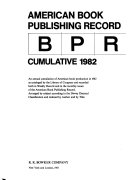 American Book Publishing Record: BPR annual cumulative