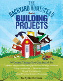 The Backyard Homestead Book of Building Projects Pdf/ePub eBook