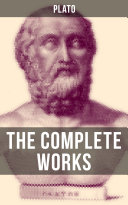 THE COMPLETE WORKS OF PLATO [Pdf/ePub] eBook