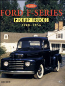 Classic Ford F-Series Pickup Trucks, 1948-1956